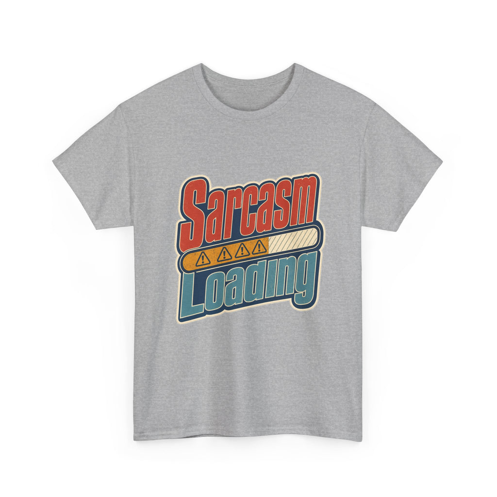 Sarcasm Loading T-Shirt – unisex t-shirt by PrintMyDream