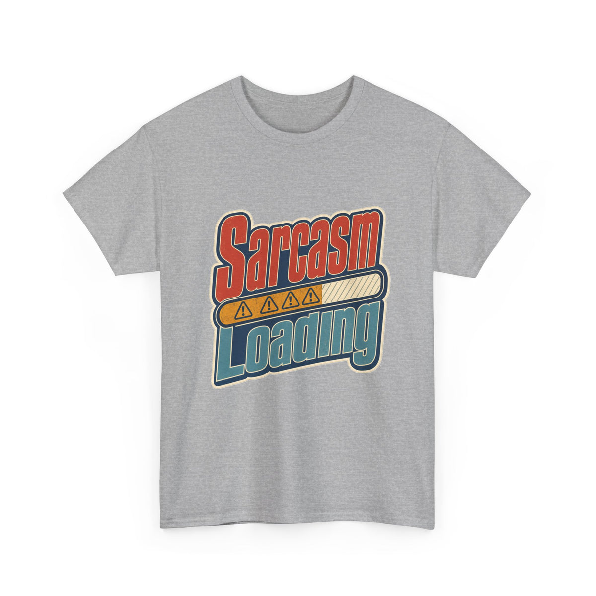 Sarcasm Loading T-Shirt – unisex t-shirt by PrintMyDream