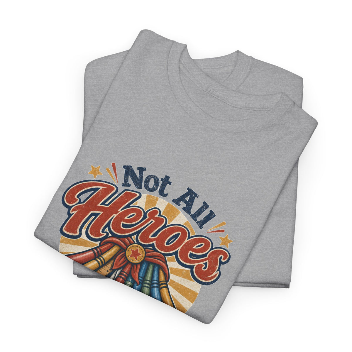 Not All Heroes Grade Papers T-Shirt – unisex t-shirt by PrintMyDream
