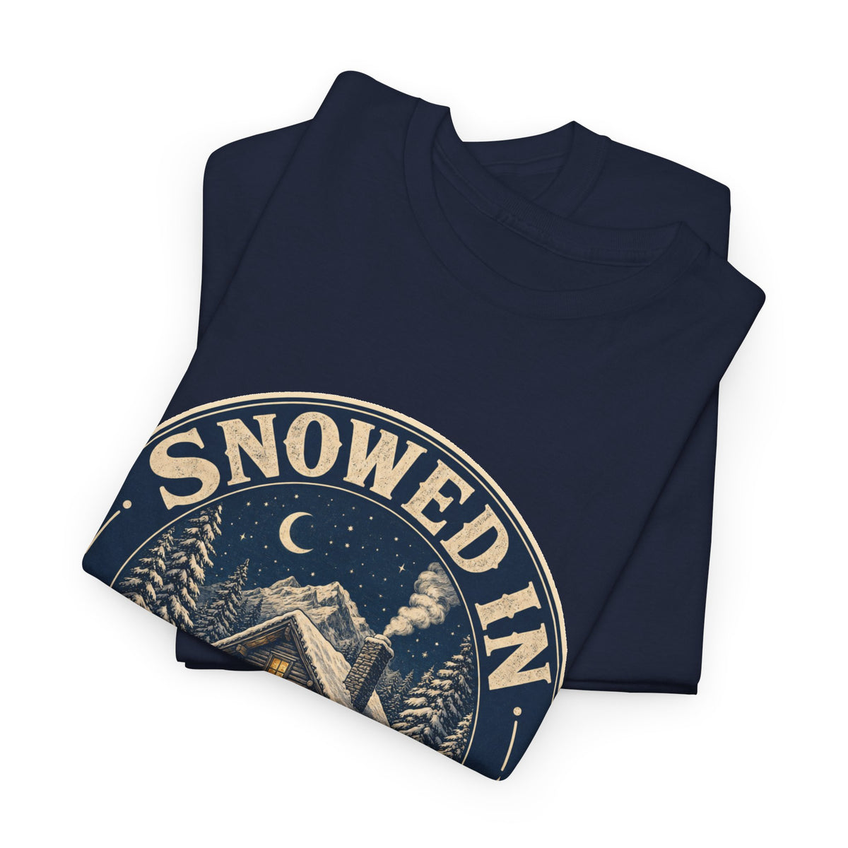 Snowed In & Happy T-Shirt – unisex t-shirt by PrintMyDream