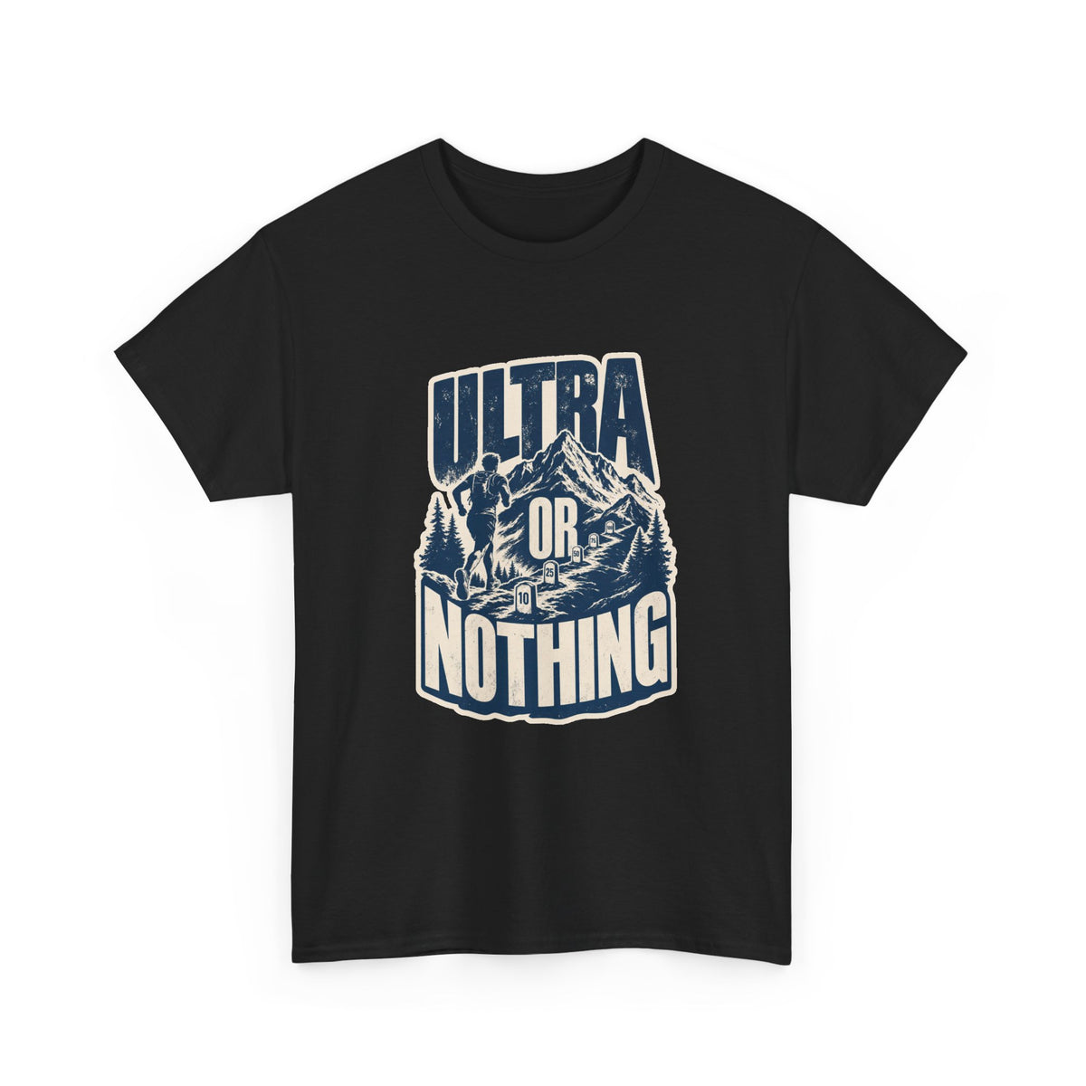 Ultra Or Nothing T-Shirt – unisex t-shirt by PrintMyDream