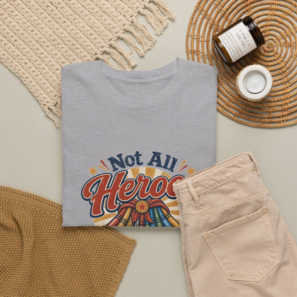 Not All Heroes Grade Papers T-Shirt – unisex t-shirt by PrintMyDream