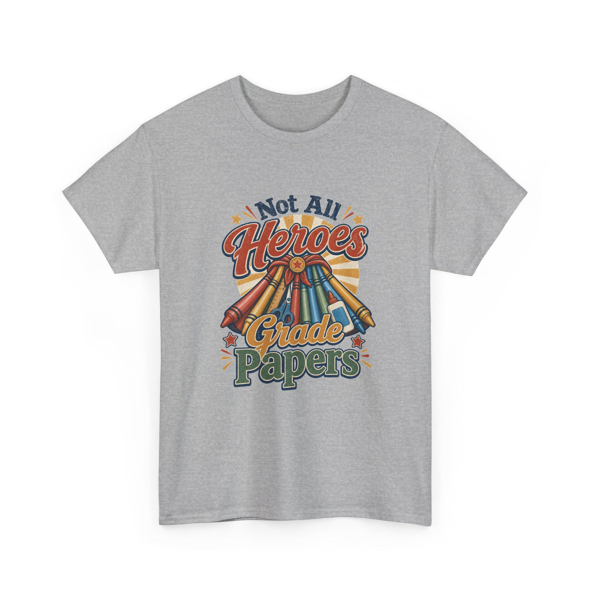 Not All Heroes Grade Papers T-Shirt – unisex t-shirt by PrintMyDream