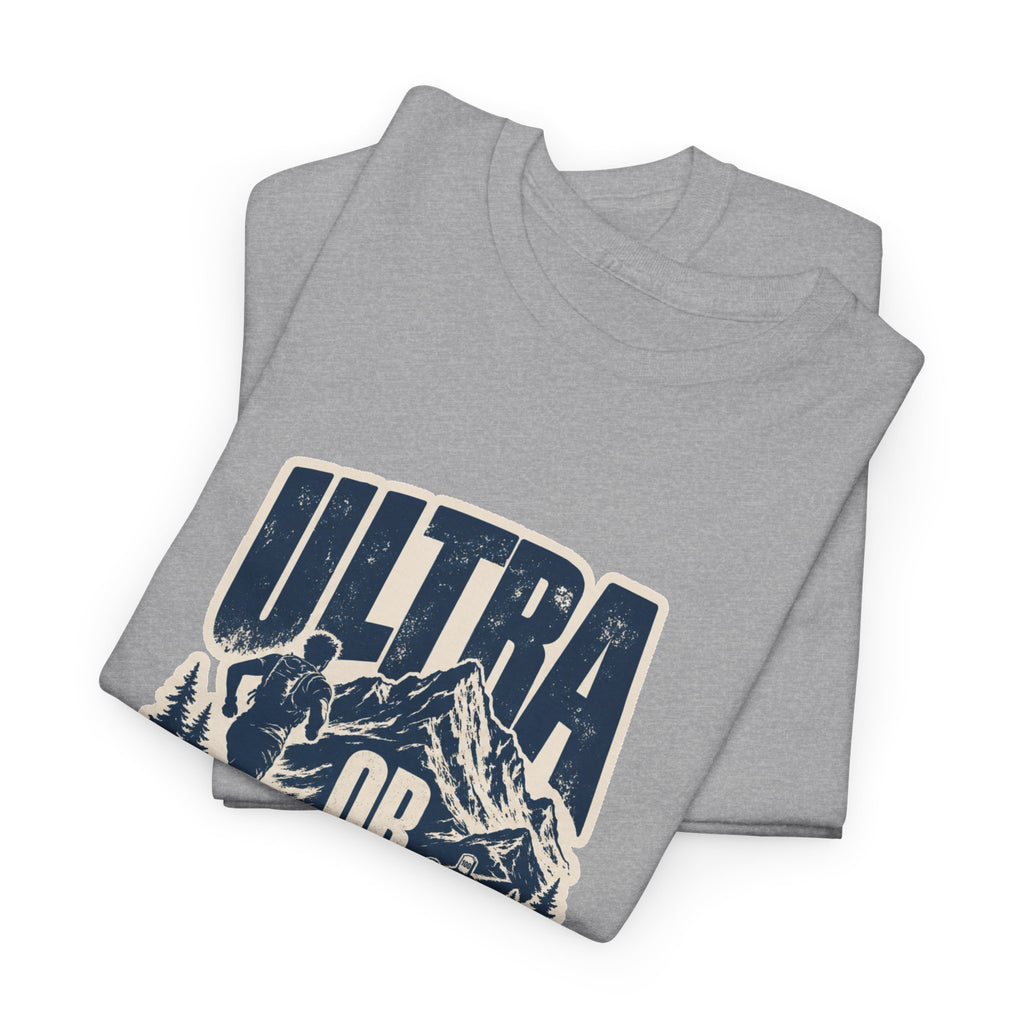 Ultra Or Nothing T-Shirt – unisex t-shirt by PrintMyDream