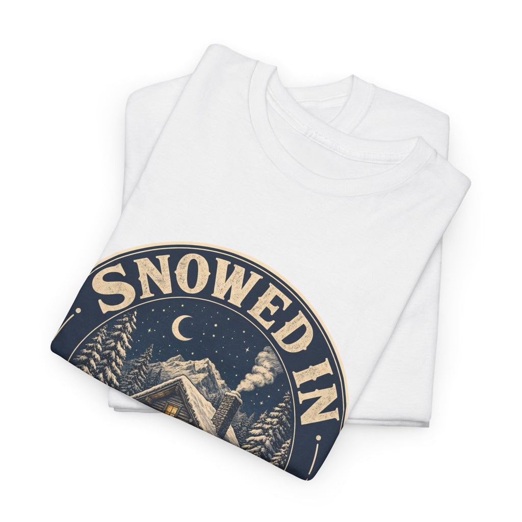 Snowed In & Happy T-Shirt – unisex t-shirt by PrintMyDream