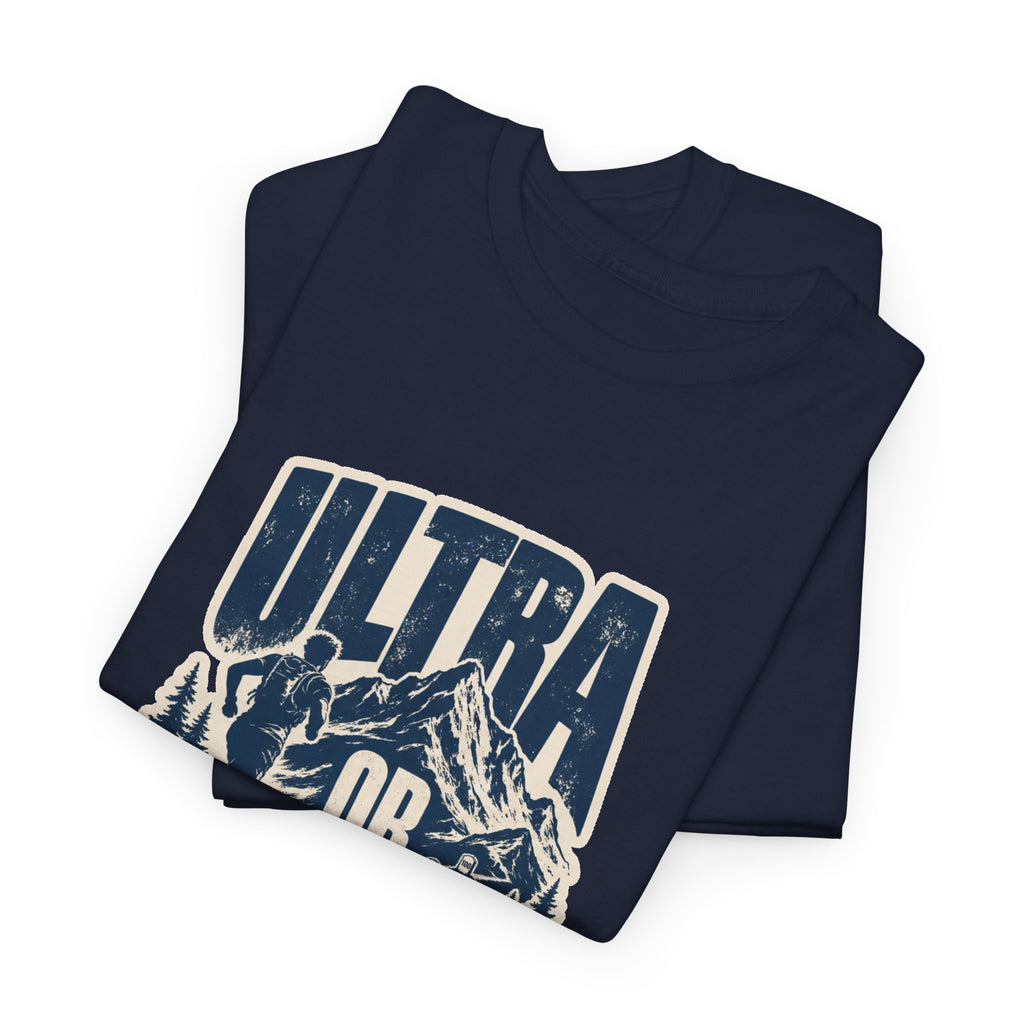 Ultra Or Nothing T-Shirt – unisex t-shirt by PrintMyDream