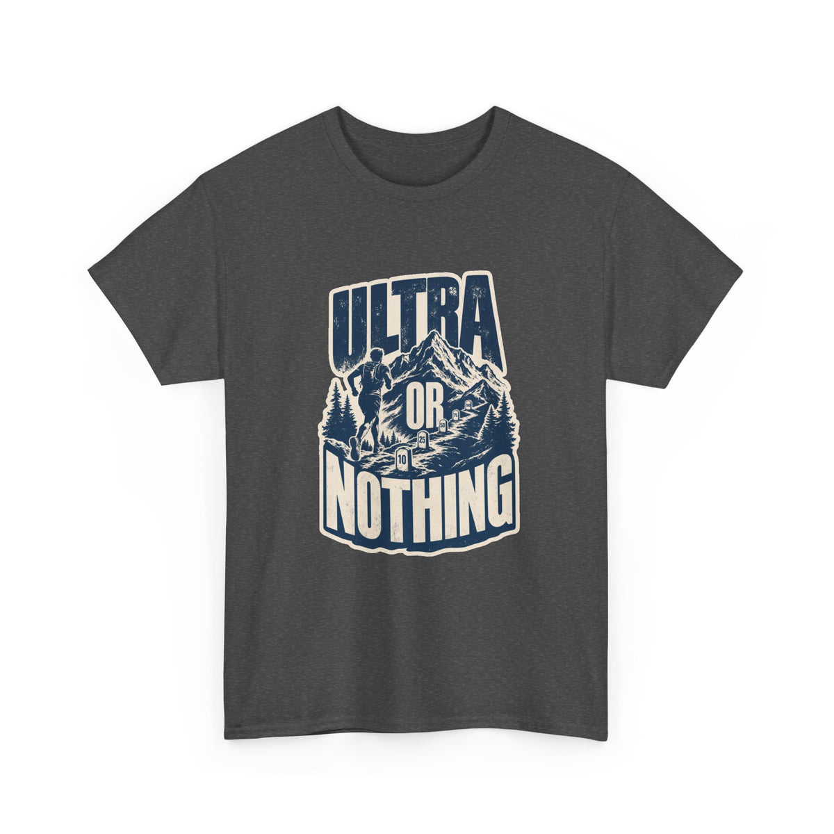 Ultra Or Nothing T-Shirt – unisex t-shirt by PrintMyDream