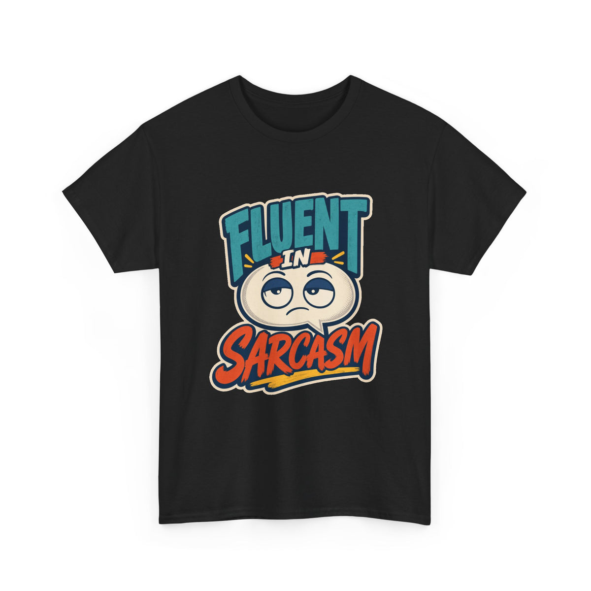 Sarcasm T-Shirt – unisex t-shirt by PrintMyDream