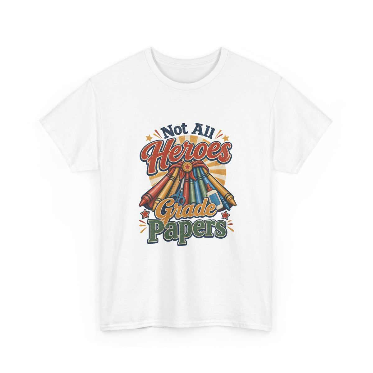 Not All Heroes Grade Papers T-Shirt – unisex t-shirt by PrintMyDream