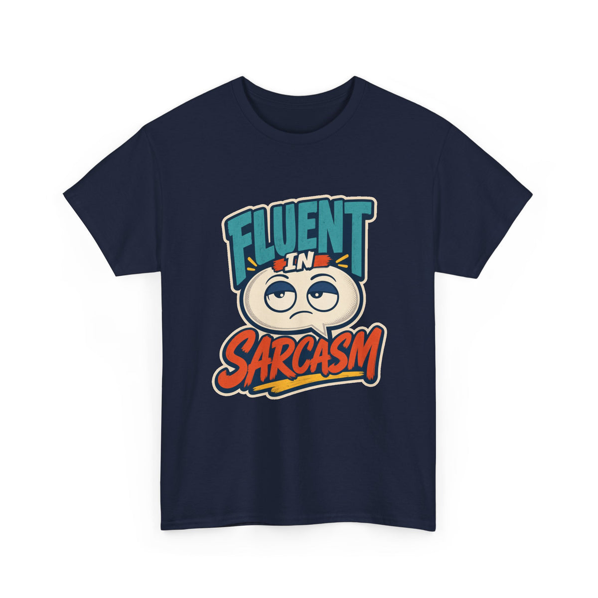 Sarcasm T-Shirt – unisex t-shirt by PrintMyDream